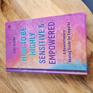 How to be Highly Sensitive & Empowered